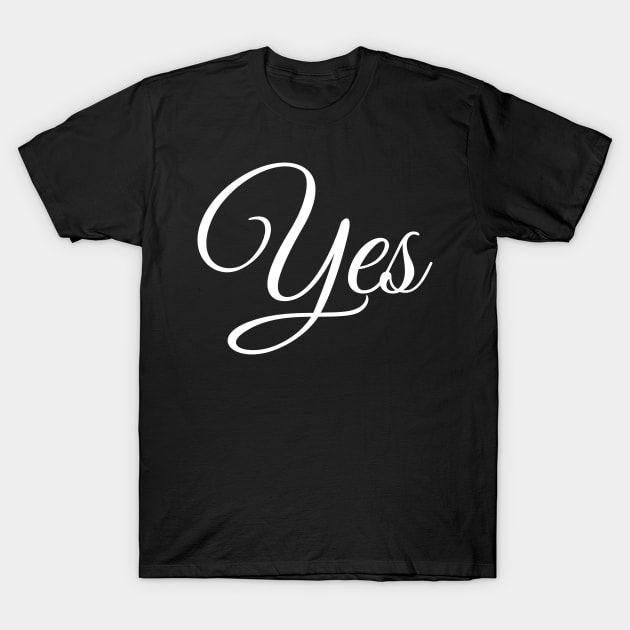 yes T-Shirt by FromBerlinGift